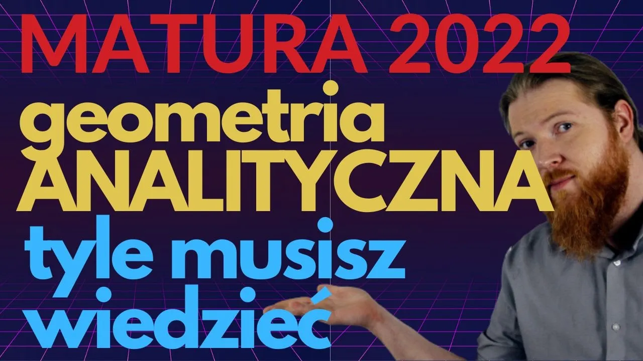 STARA MATURA 2015 MATEMATYKA wszystko co musisz umieć PEWNIAK geometria analityczna cz.1