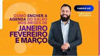 O jeito certo de encher a agenda do Salão de Beleza em Janeiro, Fevereiro e Março