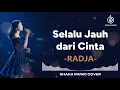 Lagu SELALU JAUH DARI CINTA  -  RADJA | VIDEO LYRIC COVER BY SHAKA MUSIC