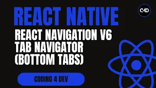 React Navigation v6 Tab Navigator Bottom Tabs Full Guide with Customization