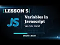 005 Variables in JavaScript var let const Explained JavaScript Course