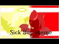 Sick Boy meme || Gacha club \u0026 Flipeclip || Inspired by Lunoir Star