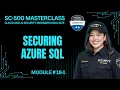 SC-500 Episode 18-1 Configure Platform Level Security for Azure SQL