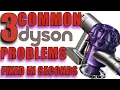 Dyson v6 v7 v8 common problems fixed in seconds pulsing