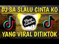 DJ SA SLALU CINTA KO DENG SA PU RASA TIKTOK | DJ TIKTOK TERBARU VIRAL 2021