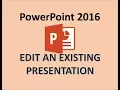 PowerPoint 2016 - Edit a PowerPoint Presentation