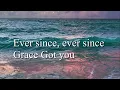 Grace Got You by MercyMe (lyrics)