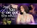 Download Lagu Hồ Lệ Thu Cất Tiếng Hát Độc Lạ Khiến Khán Giả Ngất Ngây Với Siêu Phẩm XIN CÒN GỌI TÊN NHAU