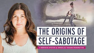 Self Sabotage A Nervous System Unhealed Trauma Perspective 