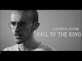 Download Lagu AVENGED SEVENFOLD - Hail to the King (ACOUSTIC COVER)