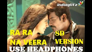 ra ra na veera song 8d version ganga use headphones
