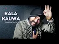 Download Lagu Daler Mehndi - Kala Kauwa (Official Lyric Video) | Nach Ni Shaam Kaure