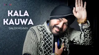 daler mehndi kala kauwa official lyric video nach ni shaam kaure