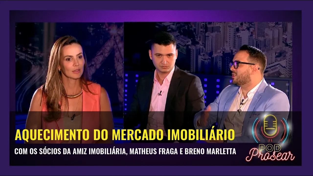 PODPROSEAR - AQUECIMENTO DO MERCADO IMOBILIÁRIO