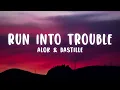 Alok & Bastille – Run Into Trouble (Lyrics)