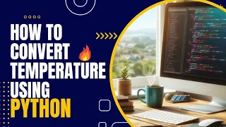 Temperature Conversion Celsius to Fahrenheit Fahrenheit to Celsius in Python