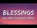 Big Sean Featuring Drake - Blessings (Lyrics)