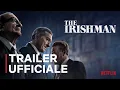 Video di The Irishman | Trailer ufficiale | Netflix Italia