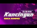 KANCINGAN || SIKKA ROMPES-BRUDER RINO || REMIX COLLINS