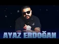 Lagu Ayaz Erdoğan - Nede Çok Sevdim Seni 2025 ( En Yeni Top15 Remix Pop Şarkıları ) 