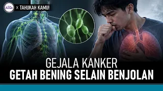 Bukan Hanya Benjolan! Ini Berbagai Gejala Kanker Getah Bening | Hidup Sehat tvOne