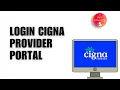 How to Sign In Cigna Provider Portal
