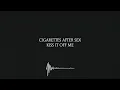 Download Lagu Kiss It Off Me - Cigarettes After Sex (Lyrics) [4K]