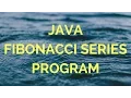 Java Fibonaaci Series manohar academy
