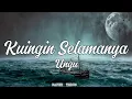 Download Lagu Ungu - Kuingin Selamanya (Lyrics)
