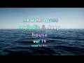 best from #melodichose and #deephouse vol 19