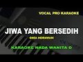 Lagu JIWA YANG BERSEDIH KARAOKE NADA WANITA/CEWEK D (ORIGINAL kEY) GHEA INDRAWARI