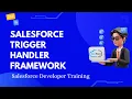 Salesforce Trigger Handler Framework