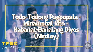 Download Todo-Todong Pagpapala + Minamahal Kita + Kabanal-Banalang Diyos (Medley) | TFBC Praise \u0026 Worship MP3