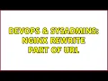 DevOps SysAdmins Nginx rewrite part of URL