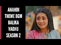 Download Lagu Anandi Theme BGM (Ep 82) Balika Vadhu 2