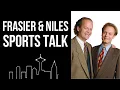 Frasier Niles - Sports Talk