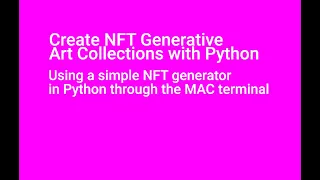 Create NFT Generative Art Collections Using a simple NFT generator in Python