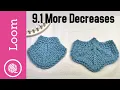 9 1 How to Loom Knit 5 Decreases k2tog ssk CDD k3tog sssk CORRECTED