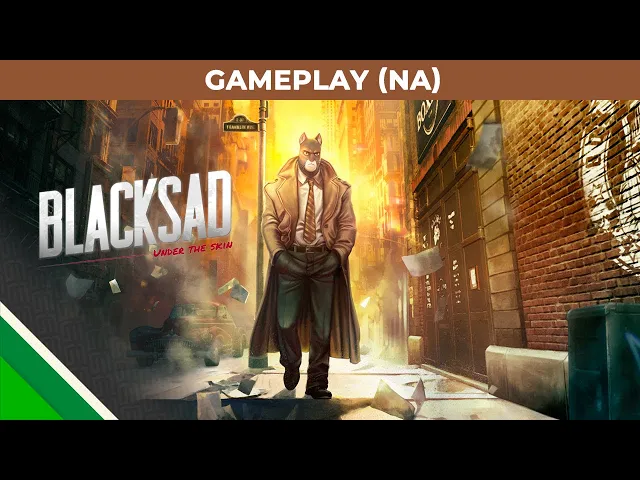 Blacksad: Under the Skin | Gameplay Video NA | Microids, Pendulo Studios &amp; YS Interactive