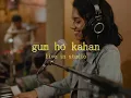 Taba Chake - Gum Ho Kahan (live in studio)