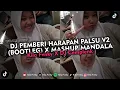 Download Lagu DJ PEMBERI HARAPAN PALSU V2 (BOOTLEG) X MASHUP MANDALA VIRAL TIKTOK 2024