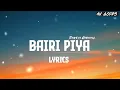 Bairi Piya - Shreya Ghoshal | Lyrics 