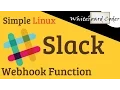 Simple Linux Slack Incoming Webhooks Function