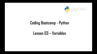 Coding Bootcamp Python Lesson 3 Variables