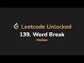 139 Word Break Leetcode Unlocked - Python