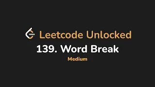 139 Word Break Leetcode Unlocked - Python