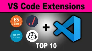 Top 10 VS Code Extensions for Developers Visual Studio Code Tutorial