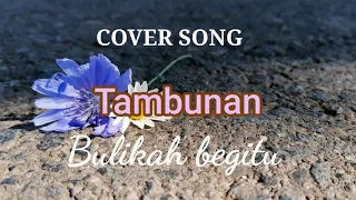 Download Tambunan/Bulikah begitu-Cover by CP Lis MP3