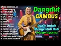 Download Lagu DANGDUT GAMBUS LAWAS NOSTALGIA 80AN 90AN ORIGINAL 🎸SIKSA KUBUR, MUNAFIK, CIRI CIRINE WONG NU