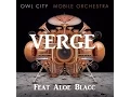 Download Lagu Owl City - Verge feat Aloe Blacc W/Lyrics